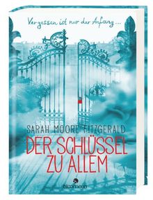 Der Schlüssel zu allem: Vergessen ist nur der Anfang