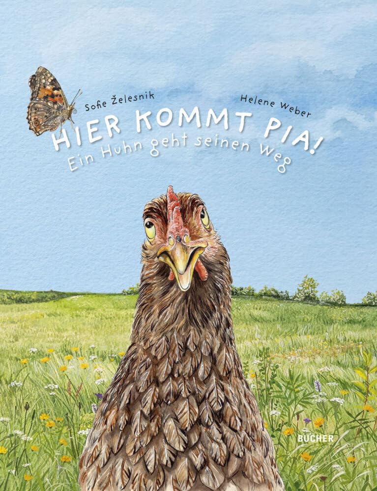 HIER KOMMT PIA!: Ein Huhn geht seinen Weg