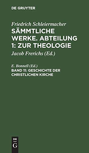 Geschichte der christlichen Kirche (Friedrich Schleiermacher: Sämmtliche Werke. Abteilung 1: Zur Theologie)