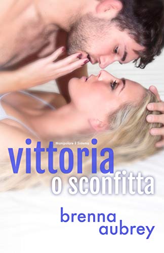 Vittoria o sconfitta (Manipolare il Sistema, Band 5)