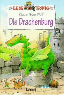 Lesekönig. Die Drachenburg. ( Ab 8 J.)