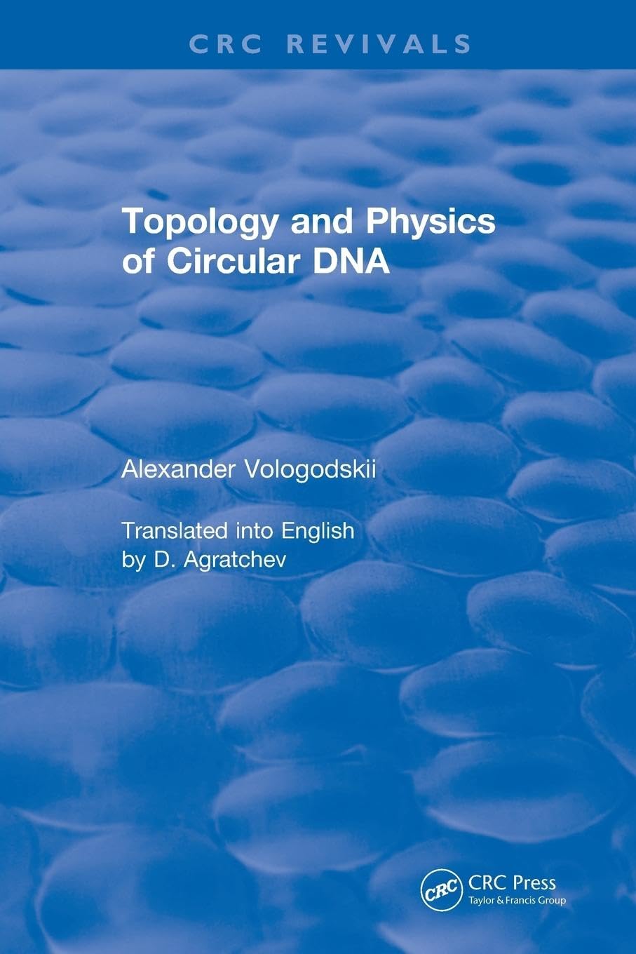 Revival: Topology and Physics of Circular DNA (1992) (CRC Press Revivals)