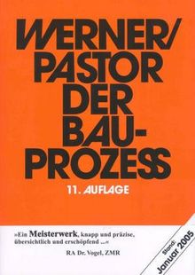 Der Bauprozeß. Prozessuale und materielle Probleme des zivilen Bauprozesses