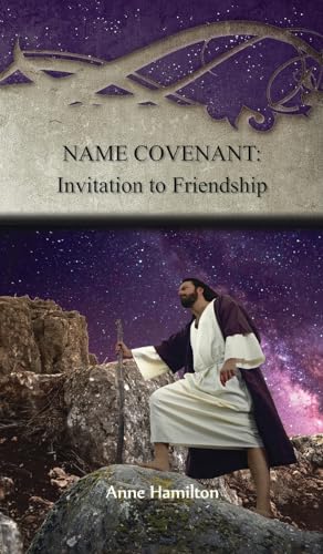 Name Covenant: Invitation to Friendship: Strategies for the Threshold #3