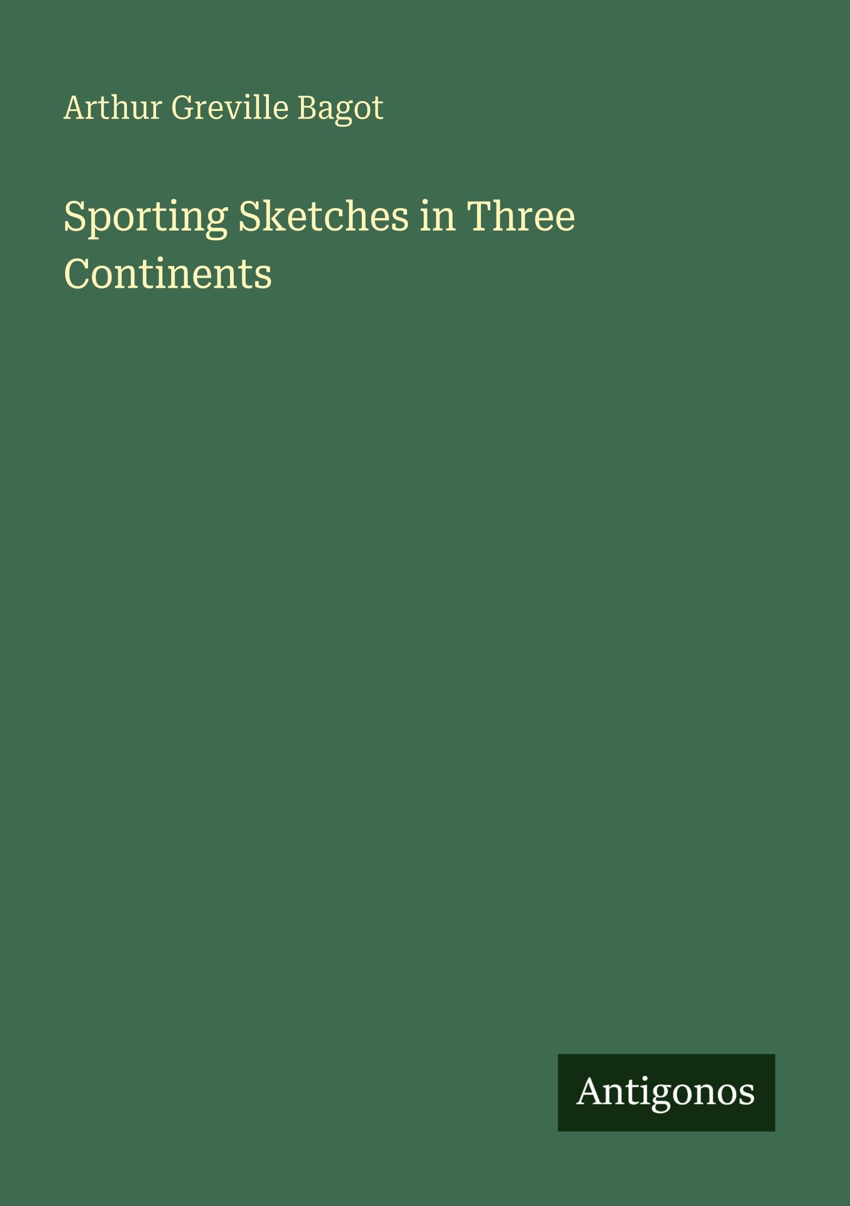 Sporting Sketches in Three Continents