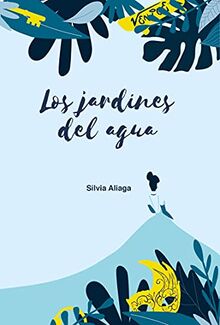 Los jardines del agua (Ficción juvenil)