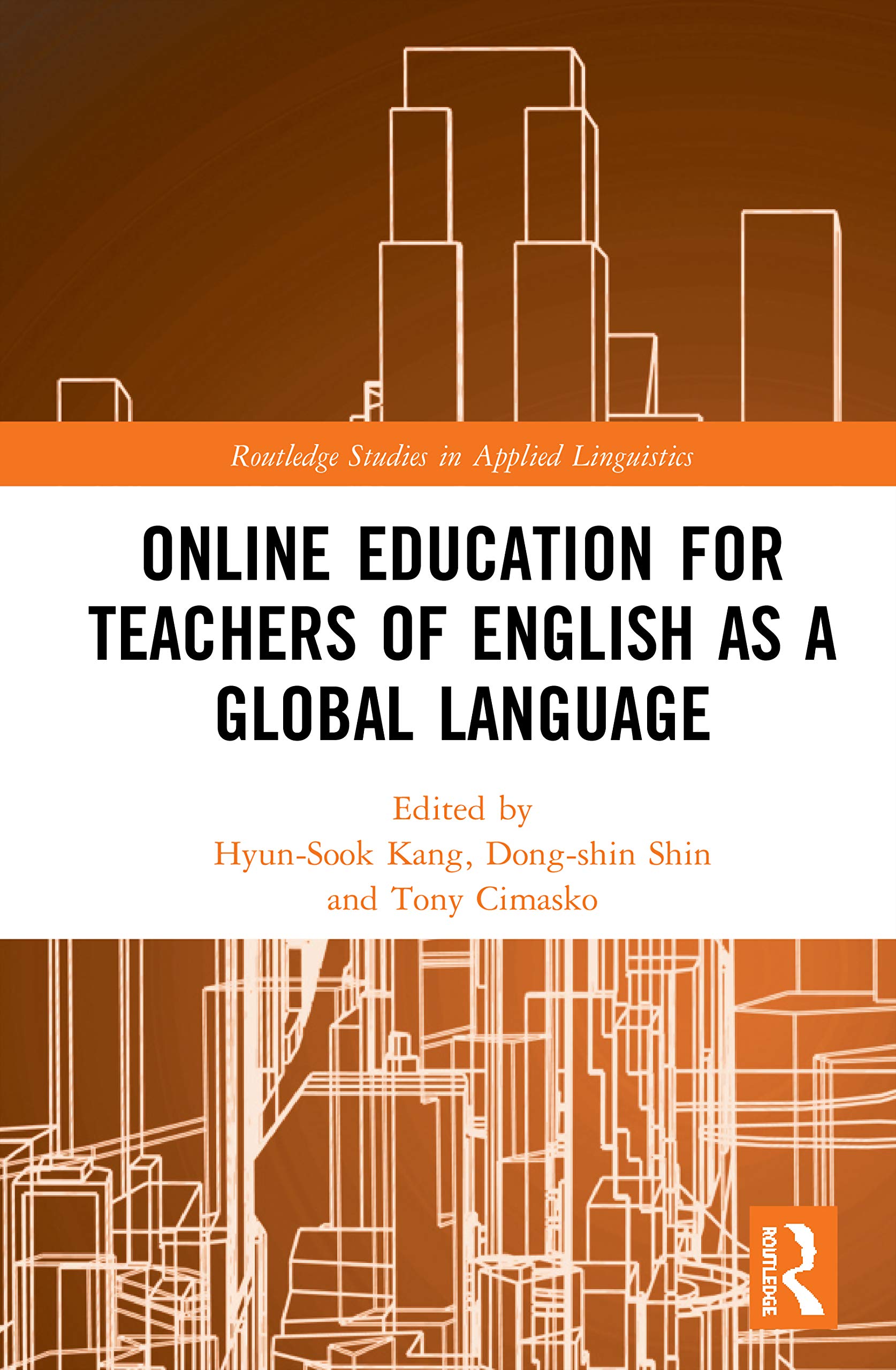 Online Education for Teachers of English as a Global Language (Routledge Studies in Applied Linguistics)