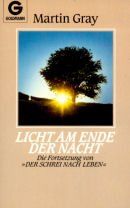 Licht am Ende der Nacht. Die Fortsetzung von 'Der Schrei nach Leben'.