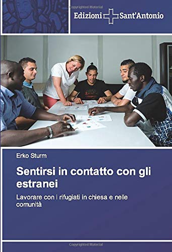 Sentirsi in contatto con gli estranei: Lavorare con i rifugiati in chiesa e nelle comunità