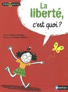 La liberté, c'est quoi ?