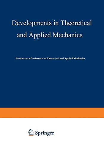 Developments in Theoretical and Applied Mechanics: Proceedings of the First Southeastern Conference on Theoretical and Applied Mechanics held at Gatlinburg, Tennessee May 3–4, 1962