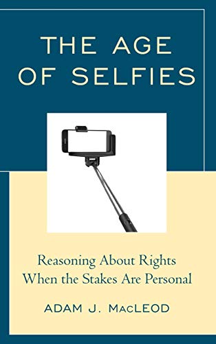 The Age of Selfies: Reasoning About Rights When the Stakes Are Personal