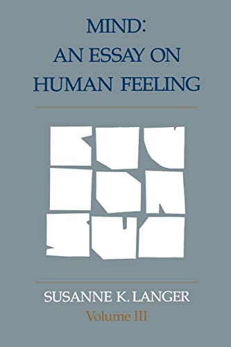 Langer, Prof Susanne K. K. Mind, An Essay On Human Feeling (Mind (Paperback), Band 3)