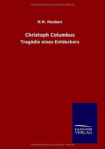 Christoph Columbus: Tragödie eines Entdeckers