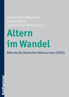 Altern im Wandel - Befunde des Deutschen Alterssurveys (DEAS)