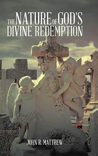 The Nature of God's Divine Redemption