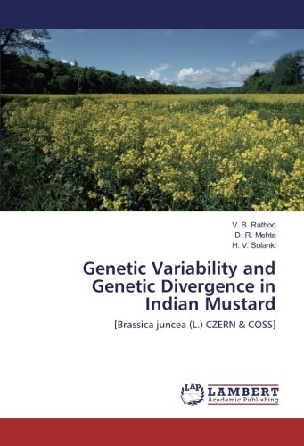 Genetic Variability and Genetic Divergence in Indian Mustard: [Brassica juncea (L.) CZERN & COSS]