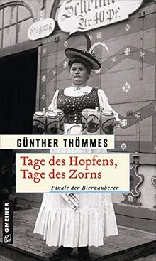 Tage des Hopfens, Tage des Zorns: Finale der Bierzauberer (Die Bierzauberer-Saga)