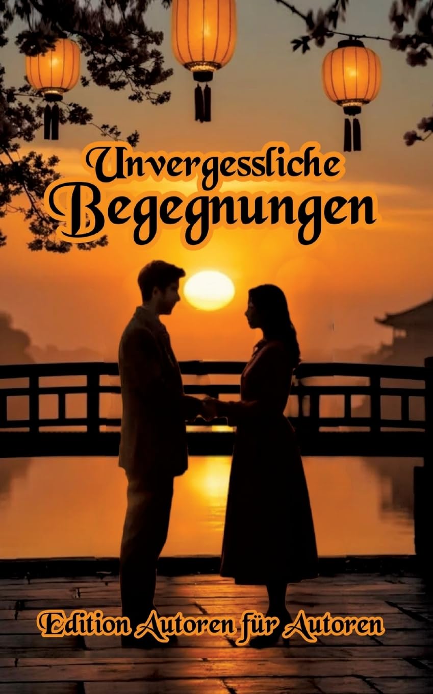 Unvergessliche Begegnungen: DE