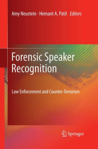 Forensic Speaker Recognition: Law Enforcement and Counter-Terrorism