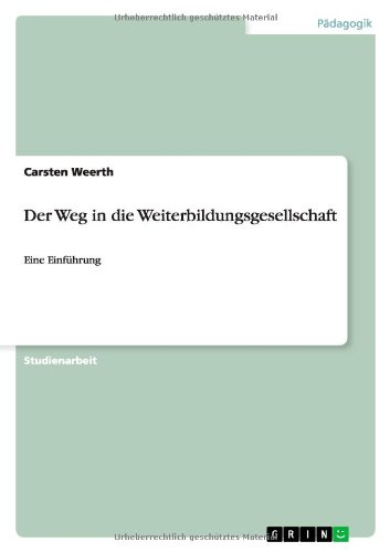 Der Weg in die Weiterbildungsgesellschaft: Eine Einführung