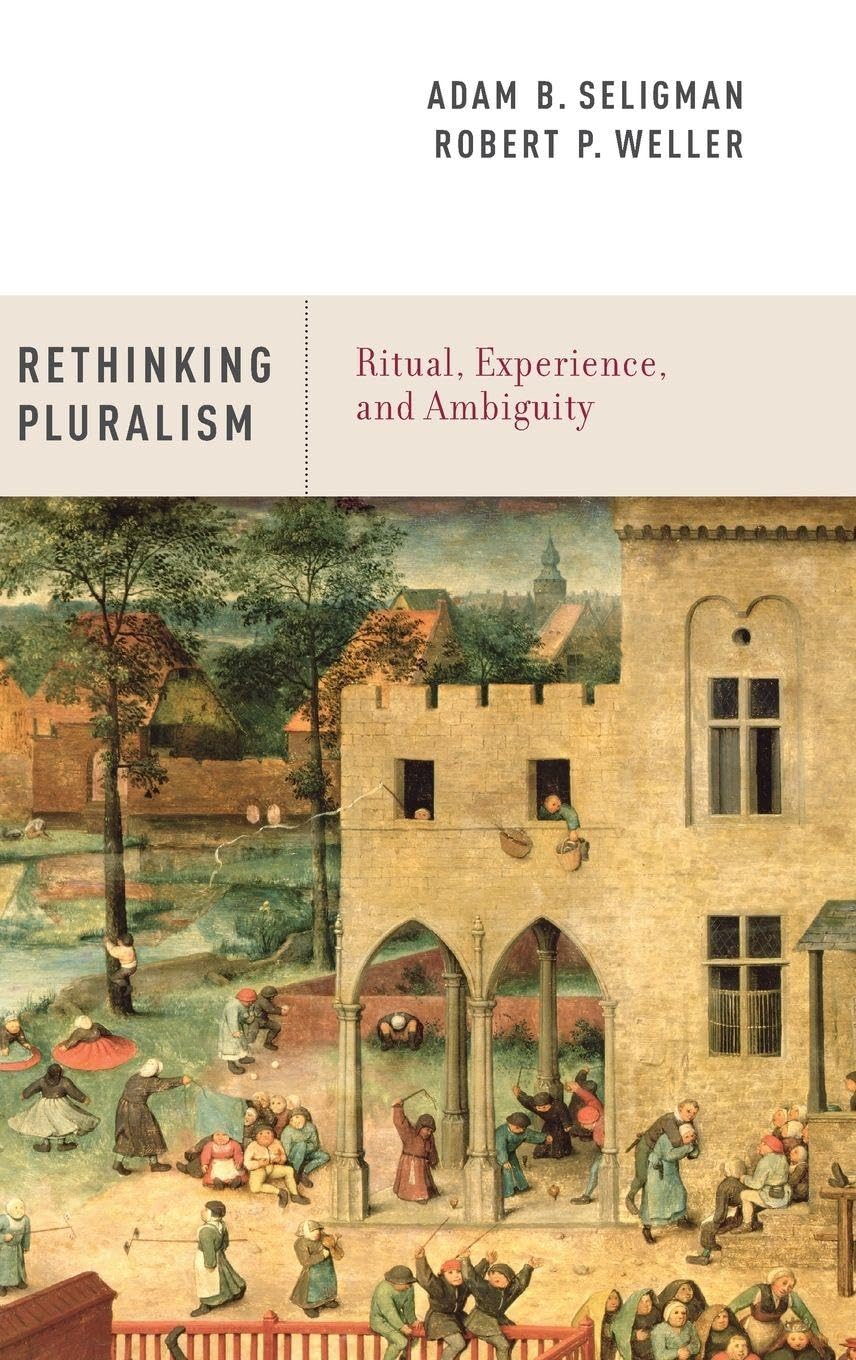 Rethinking Pluralism: Ritual, Experience, and Ambiguity