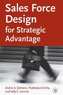Sales Force Design For Strategic Advantage