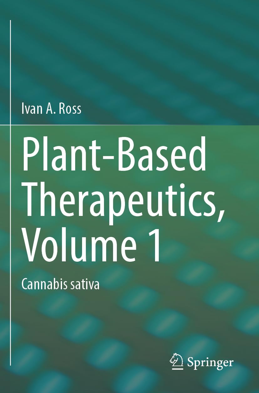 Plant-Based Therapeutics, Volume 1: Cannabis sativa