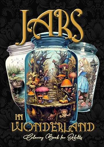 Jars in Wonderland Grayscale Coloring Book for Adults - Jars Coloring Book |: surreal landscapes Coloring | fantasy coloring book |A4|64P