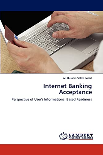 Internet Banking Acceptance: Perspective of User's Informational Based Readiness