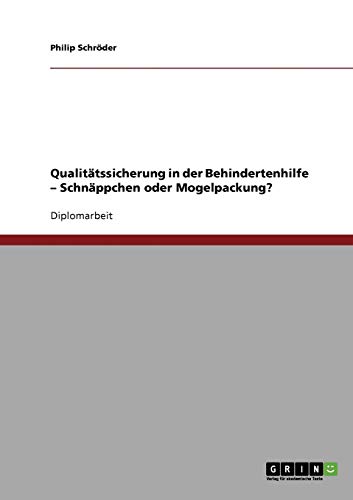 Qualitätssicherung in der Behindertenhilfe. Schnäppchen oder Mogelpackung?