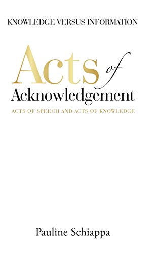 Acts of Acknowledgement: Acts of Speech and Acts of Knowledge