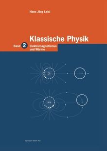 Klassische Physik: Band 2: Elektromagnetismus Und Wärme (German Edition): BD II