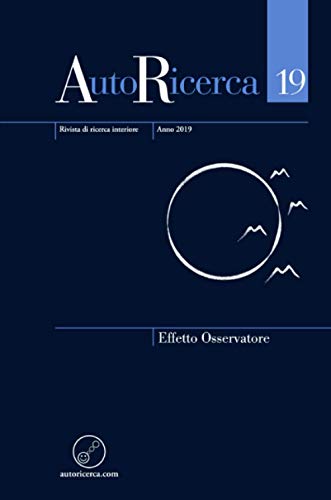 AutoRicerca - Numero 19, Anno 2019 - Effetto Osservatore