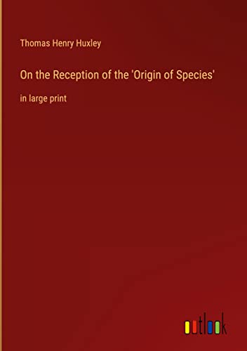 On the Reception of the 'Origin of Species': in large print