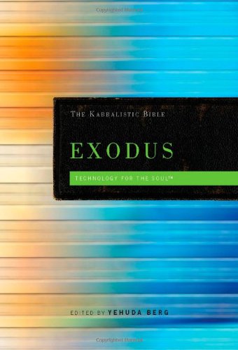 Exodus: The Kabbalistic Bible (Kabbalistic Bible Series, Band 2)