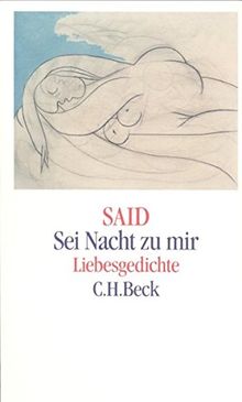 Sei Nacht Zu Mir Liebesgedichte Von Said