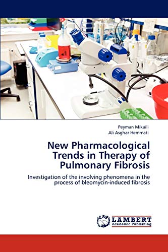 New Pharmacological Trends in Therapy of Pulmonary Fibrosis: Investigation of the involving phenomena in the process of bleomycin-induced fibrosis
