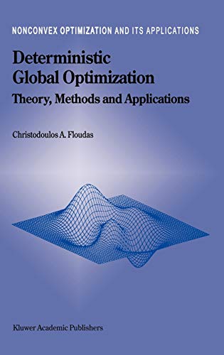 Deterministic Global Optimization: Theory, Methods and Applications (Nonconvex Optimization and Its Applications, 37, Band 37)