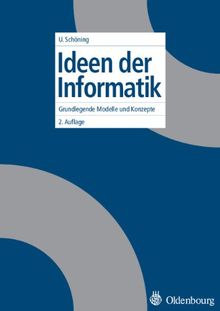 Ideen der Informatik: Grundlegende Modelle und Konzepte