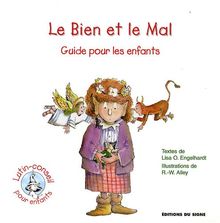 Le bien et le mal : guide pour les enfants