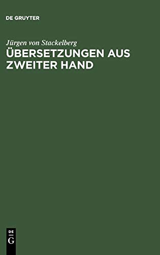 Übersetzungen aus zweiter Hand: Rezeptionsvorgänge in der europäischen Literatur vom 14. bis zum 18. Jahrhundert