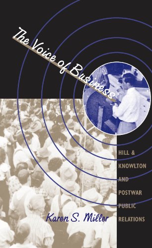 The Voice of Business: Hill & Knowlton and Postwar Public Relations (Entrepreneurship and Public Policy)