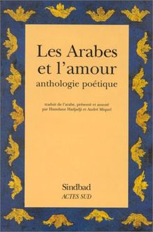 Les Arabes et l'amour : anthologie poétique