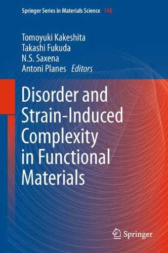 Disorder and Strain-Induced Complexity in Functional Materials (Springer Series in Materials Science)