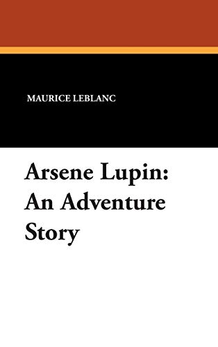 Arsene Lupin: An Adventure Story