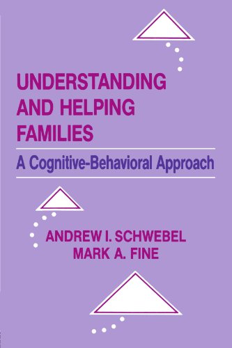 Schwebel, Andrew I. Understanding And Helping Families, A Cognitive-behavioral Approach, A Cognitive-Behavioural Approach