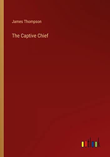 The Captive Chief