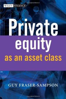 Private Equity as an Asset Class (Wiley Finance)