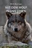 Mit dem Wolf in uns leben: Das Beste aus zehn Jahren Wolf Magazin